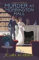 Murder at Morrington Hall - Clara McKenna - cover