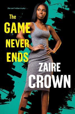 The Game Never Ends - Zaire Crown - cover
