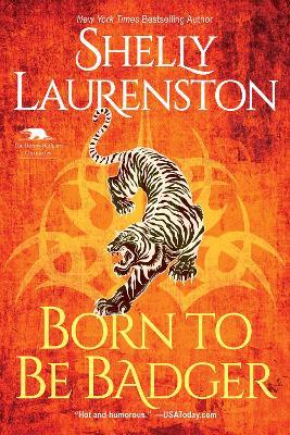 Born to Be Badger: A Witty Shifter Rom-Com - Shelly Laurenston - cover