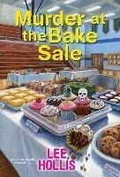Murder at the Bake Sale - Lee Hollis - cover