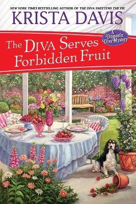 The Diva Serves Forbidden Fruit - Krista Davis - cover