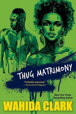 Thug Matrimony - Wahida Clark - cover