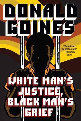 White Man's Justice, Black Man's Grief - Donald Goines - cover