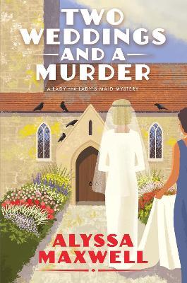 Two Weddings and a Murder - Alyssa Maxwell - cover