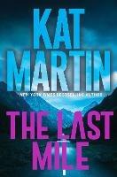 The Last Mile: An Action Packed Novel of Suspense - Kat Martin - cover