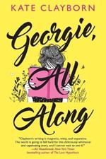 Georgie, All Along: An Uplifting and Unforgettable Love Story