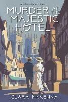 Murder at the Majestic Hotel - Clara McKenna - cover