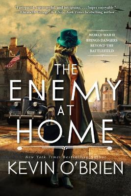 The Enemy at Home: A Thrilling Historical Suspense Novel of a WWII Era Serial Killer - Kevin O'Brien - cover