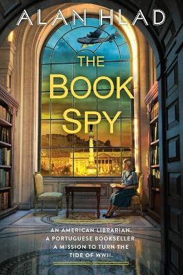 The Book Spy: A WW2 Novel of Librarian Spies - Alan Hlad - cover