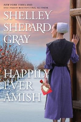 Happily Ever Amish - Shelley Shepard Gray - cover