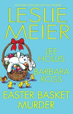 Easter Basket Murder - Leslie Meier,Lee Hollis - cover