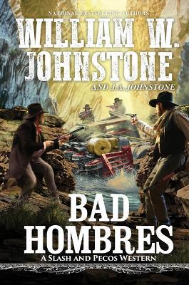 Bad Hombres - William W Johnstone,J A Johnstone - cover