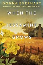 When the Jessamine Grows: A Captivating Historical Novel Perfect for Book Club