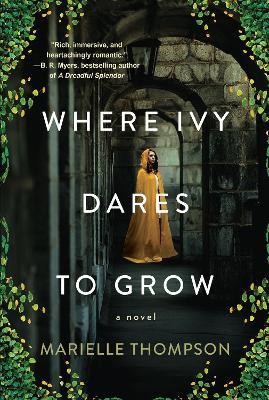Where Ivy Dares to Grow: A Gothic Time Travel Love Story - Marielle Thompson - cover