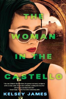 The Woman in the Castello: A Gripping Historical Novel Perfect for Book Clubs - Kelsey James - cover