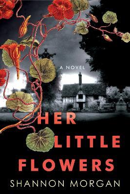 Her Little Flowers: A Spellbinding Gothic Ghost Story - Shannon Morgan - cover