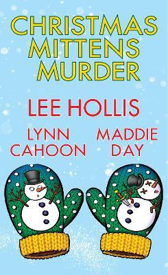 Christmas Mittens Murder - Lee Hollis,Lynn Cahoon - cover