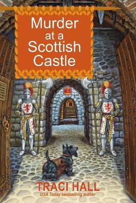 Murder at a Scottish Castle - Traci Hall - cover
