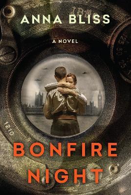 Bonfire Night: A Gripping and Emotional WW2 Novel of Star Crossed Love - Anna Bliss - cover