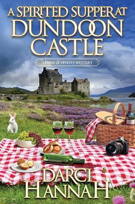 A Spirited Supper at Dundoon Castle - Darci Hannah - cover