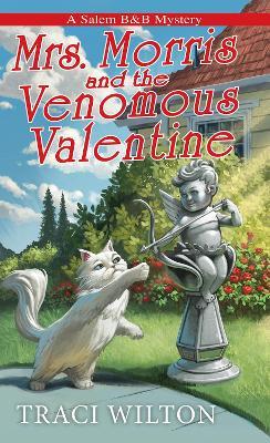 Mrs. Morris and the Venomous Valentine - Traci Wilton - cover