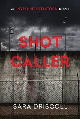 Shot Caller - Sara Driscoll - cover