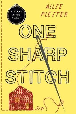 One Sharp Stitch - Allie Pleiter - cover