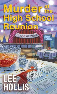 Murder at the High School Reunion - Lee Hollis - cover