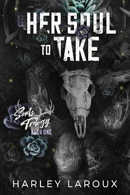 Her Soul to Take: A Paranormal Dark Academia Romance - Harley Laroux - cover