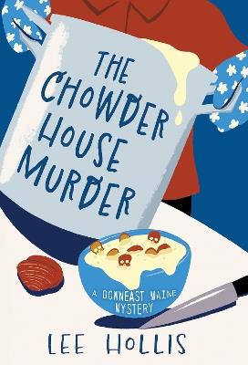 The Chowder House Murder - Lee Hollis - cover