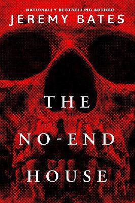The No-End House - Jeremy Bates - cover