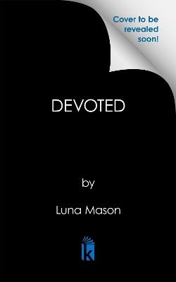 Devoted: A Dark Mafia Romance - Luna Mason - cover