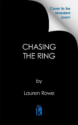 Chasing the Ring: Deluxe Limited Edition - Lauren Rowe - cover