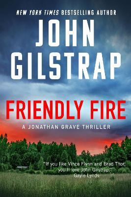 Friendly Fire - John Gilstrap - cover
