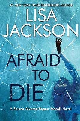 Afraid To Die - Lisa Jackson - cover