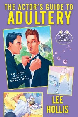 The Actor's Guide to Adultery - Lee Hollis - cover