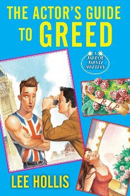 The Actor's Guide to Greed - Lee Hollis - cover