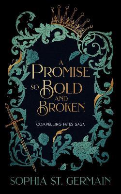 A Promise so Bold And Broken - Sophia St. Germain - cover