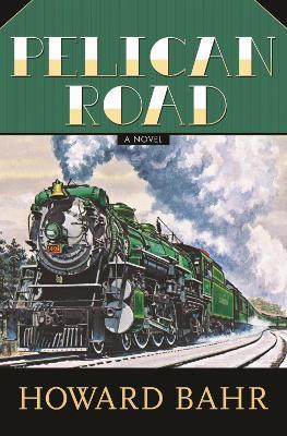Pelican Road - Howard Bahr - cover