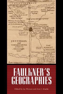 Faulkner's Geographies - cover