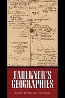 Faulkner's Geographies - cover