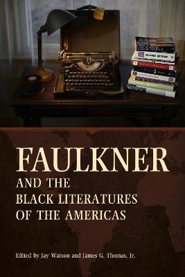 Faulkner and the Black Literatures of the Americas - cover