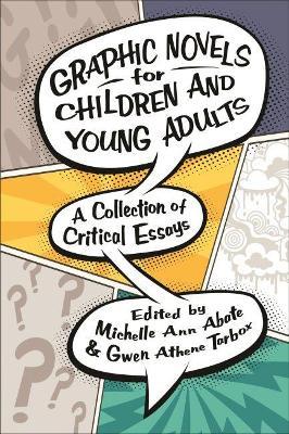 Graphic Novels for Children and Young Adults: A Collection of Critical Essays - cover