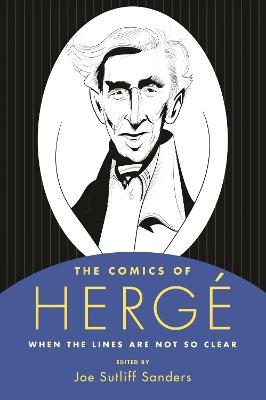 The Comics of Herge: When the Lines Are Not So Clear - cover