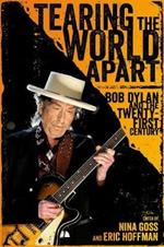 Tearing the World Apart: Bob Dylan and the Twenty-First Century