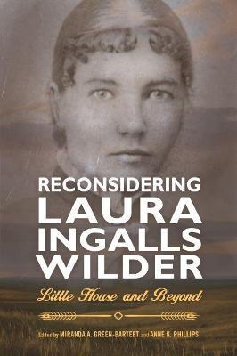 Reconsidering Laura Ingalls Wilder: Little House and Beyond - cover