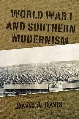 World War I and Southern Modernism - David A. Davis - cover
