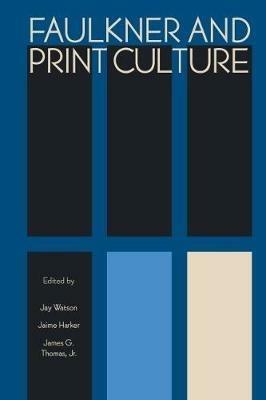 Faulkner and Print Culture - cover