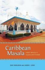 Caribbean Masala: Indian Identity in Guyana and Trinidad