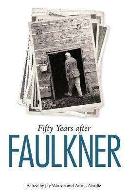 Fifty Years after Faulkner - cover